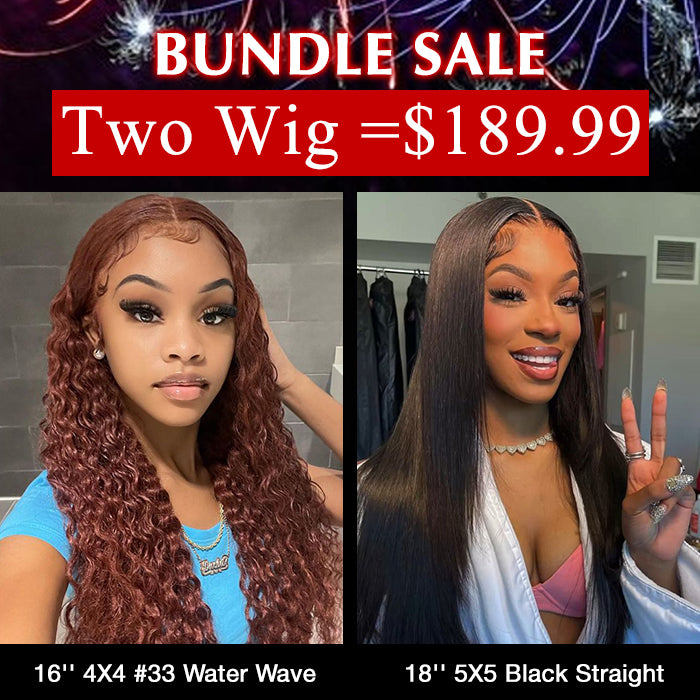 Two Wigs=$189.99| 4x4 HD Lace #33 Water Wave Wg & 5X5 HD Lace Straight Wig